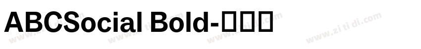 ABCSocial Bold字体转换 ABCSocial Bold字体转换